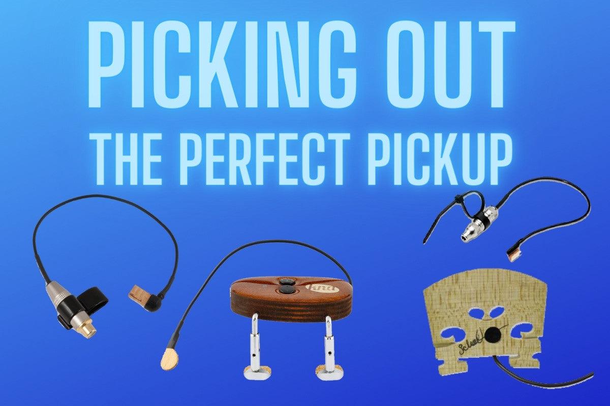 Picking Out The Perfect Pickup
