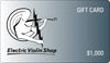 Electric Violin Shop gift card - Electric Violin Shop