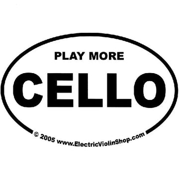 Oval Sticker Play More Cello - Electric Violin Shop