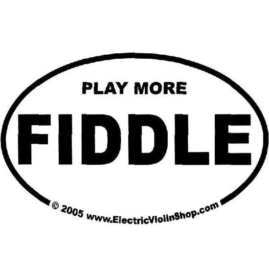 Oval Sticker Play More Fiddle - Electric Violin Shop