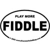 Oval Sticker Play More Fiddle - Electric Violin Shop