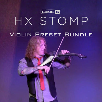 Violin Preset Bundle for Line 6 HX Stomp, by Matt Bell