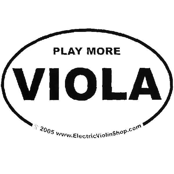 Oval Sticker Play More Viola - Electric Violin Shop