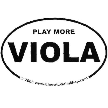 Oval Sticker Play More Viola - Electric Violin Shop